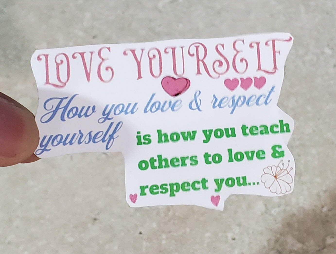 LOVE YOURSELF_LOVE FOR OTHERS WHAT YOU LOVE FOR YOURSELF | Waterproof Sticker