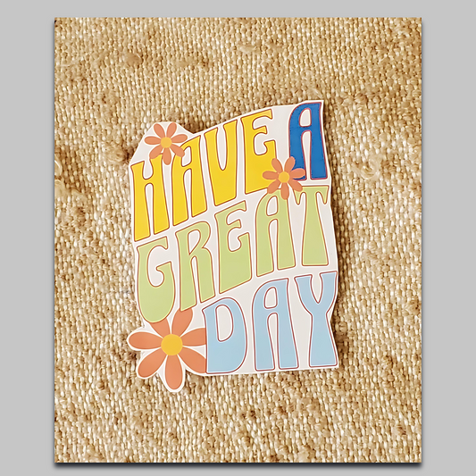 Have a Great Day Cool Stickers_ Waterproof Sticker